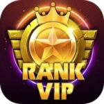 RankVIP – Review game bài đổi thưởng siêu uy tín tại RankVip.Club