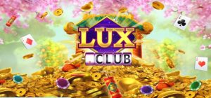 Lux Club – Sân chơi đẳng cấp trong làng game đổi thưởng 2023