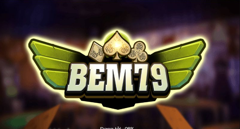 Bem79- Xứng danh Bom tấn làng game đổi thưởng